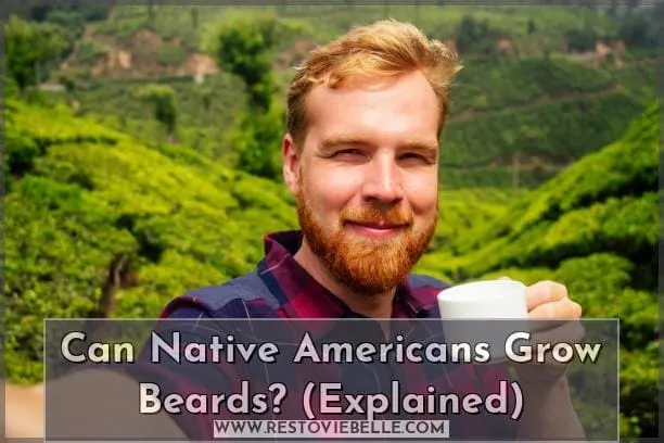 Can Native Americans Grow Beards?