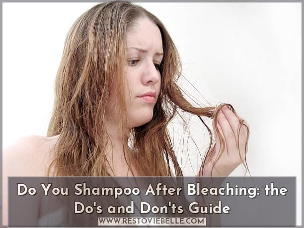 Do You Shampoo After Bleaching