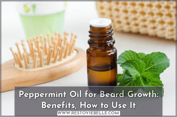 peppermint oil for beard growth: benefits, how to use it
